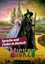 Filmplakat Wicked: Teil 2, deut. Songs