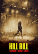 Filmplakat Kill Bill: The Whole Bloody Affair